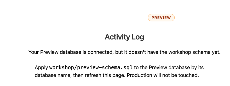 The Preview Activity Log with an orange Preview badge, explaining that its database is connected but doesn't have the workshop schema yet.